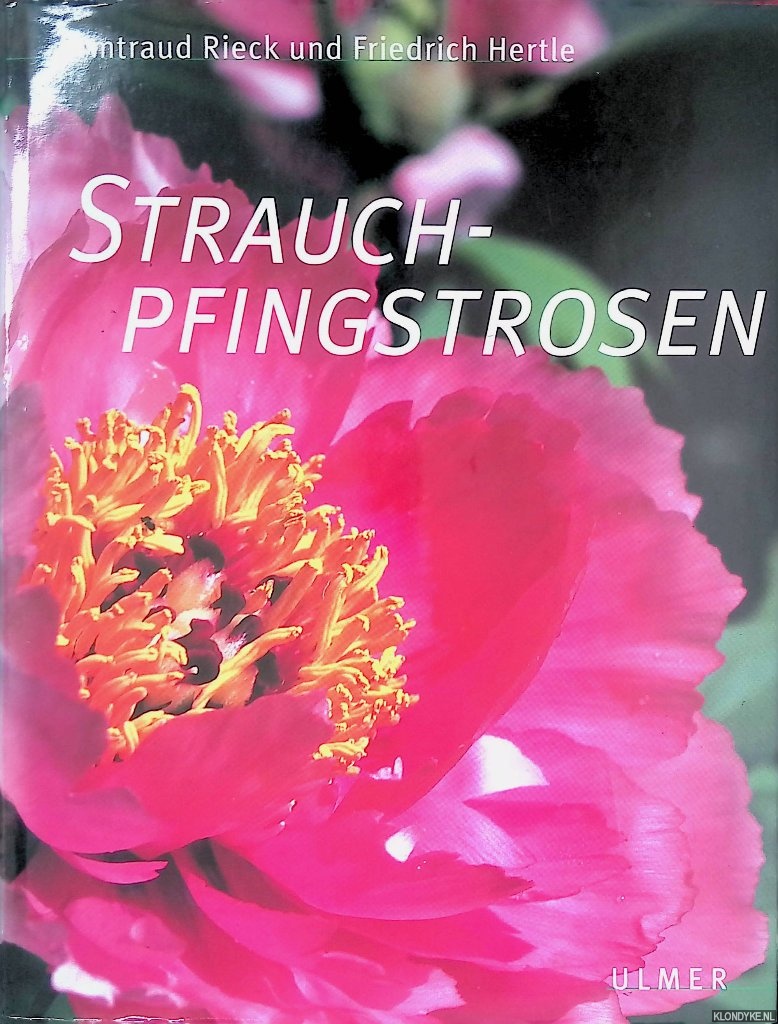 Rieck, Irmtraud & Friedrich Hertle - Strauchpfingstrosen