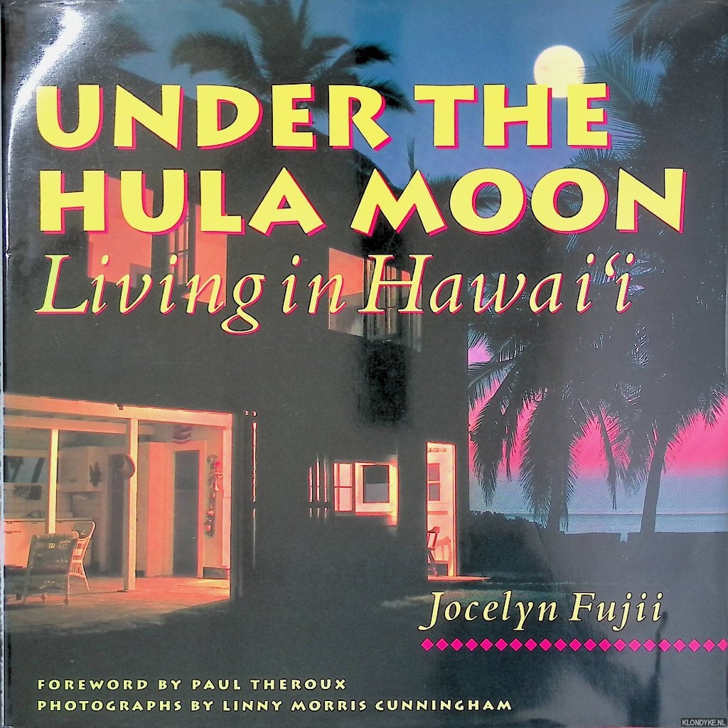 Fujii, Jocelyn - Under the Hula Moon: Living in Hawaii