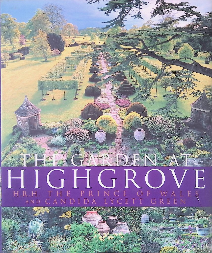 Lycett Green, Candida - The Garden At Highgrove