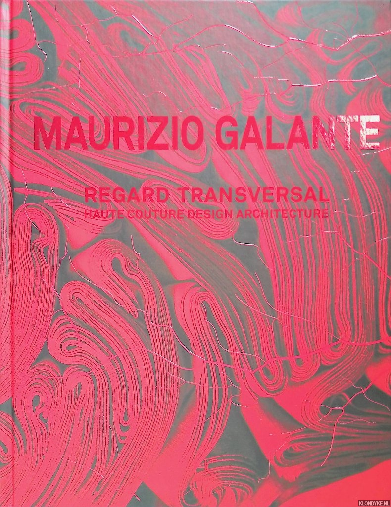 Galante, Maurizio - Regard transversal: Haute couture: Design: Architecture