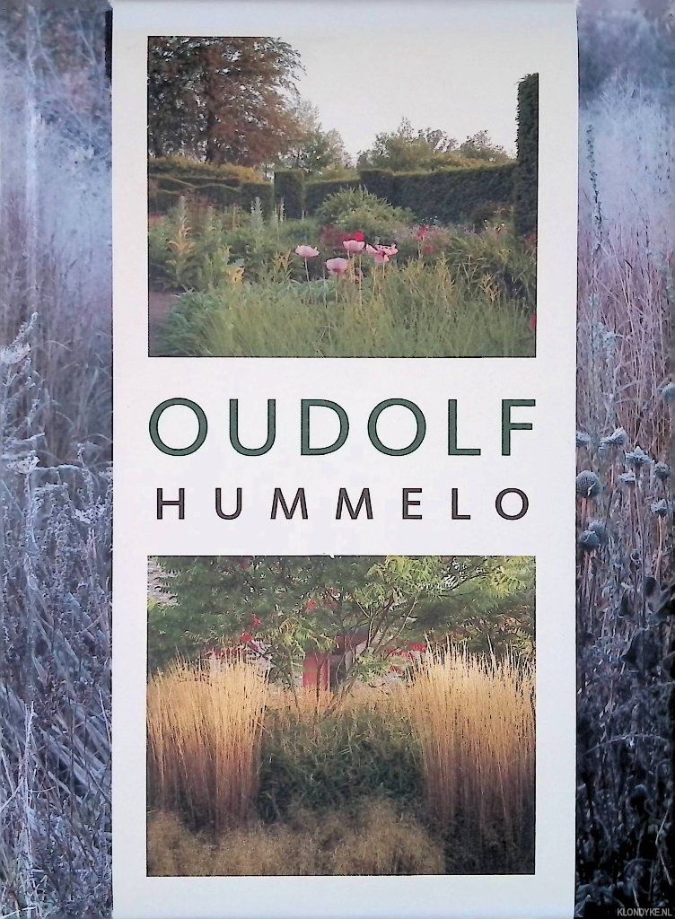 Oudolf, Piet & Nol Kingsbury - Oudolf Hummelo