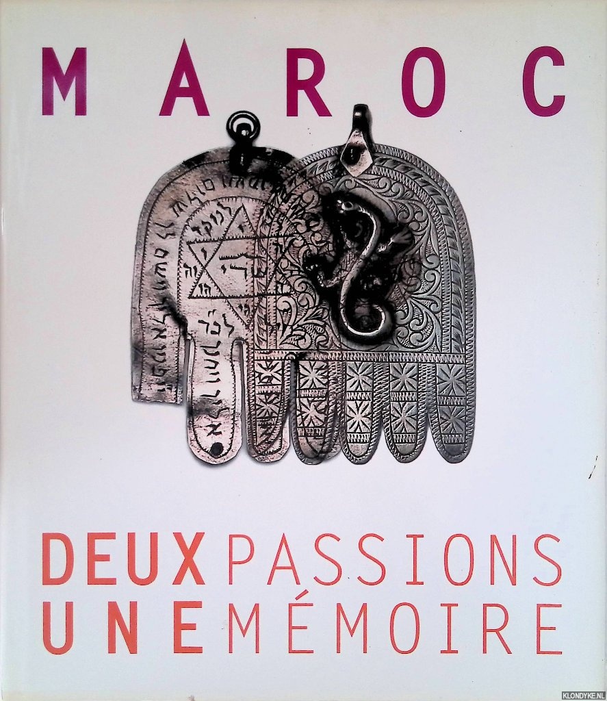 Lausberg, Sylvie - Maroc: Deux passions, une mmoire
