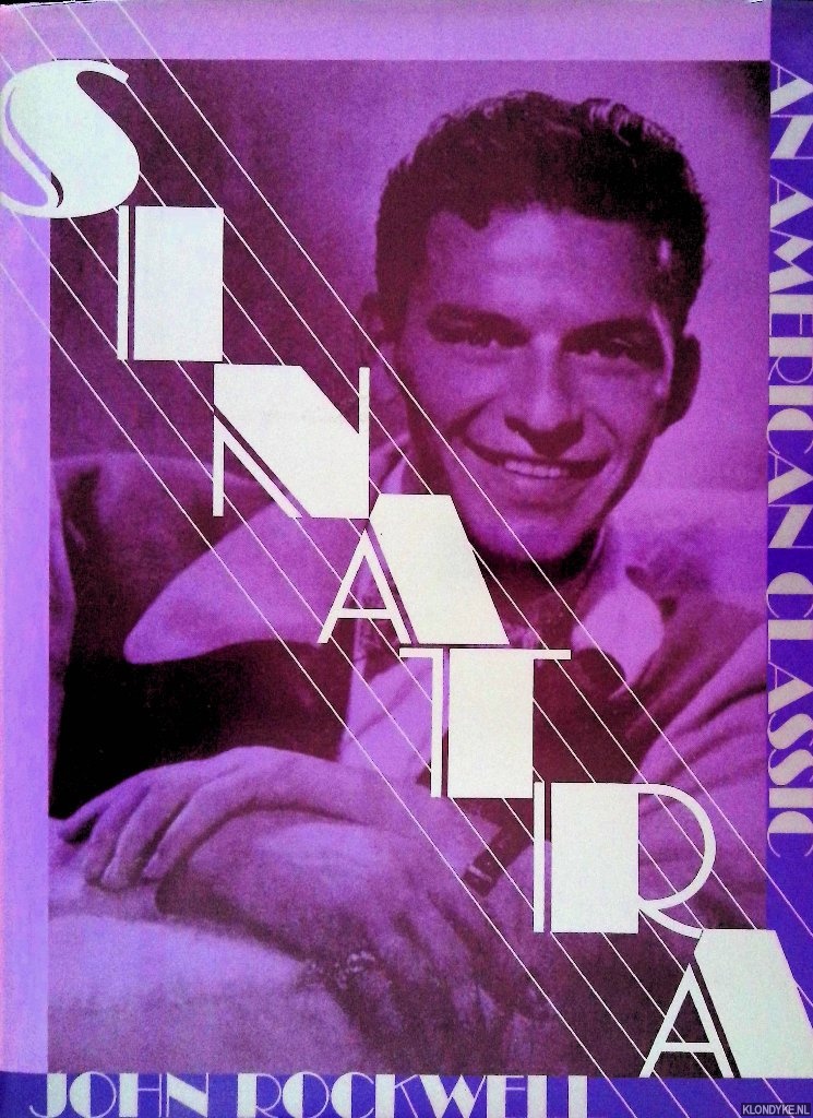 Rockwell, John - Sinatra: an American Classic