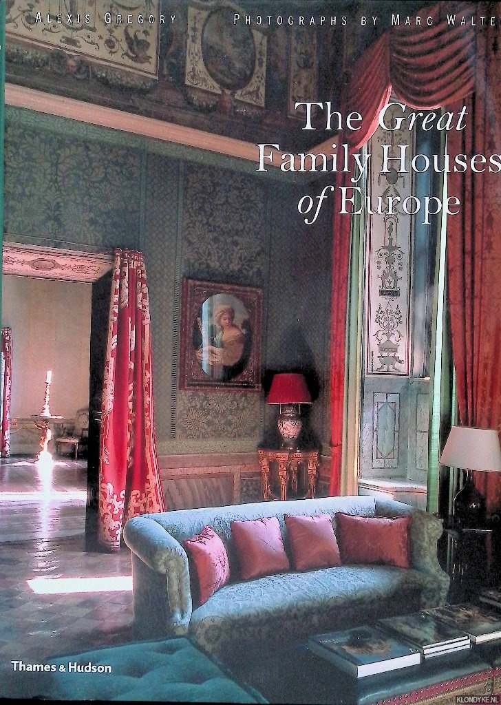 Gregory, Alexis - The Great Family Houses of Europe