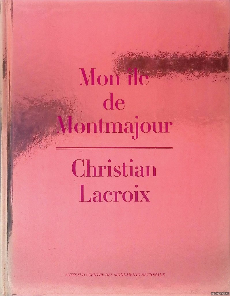 Lacroix, Christian & Denis Podalyds - Mon le de Montmajour