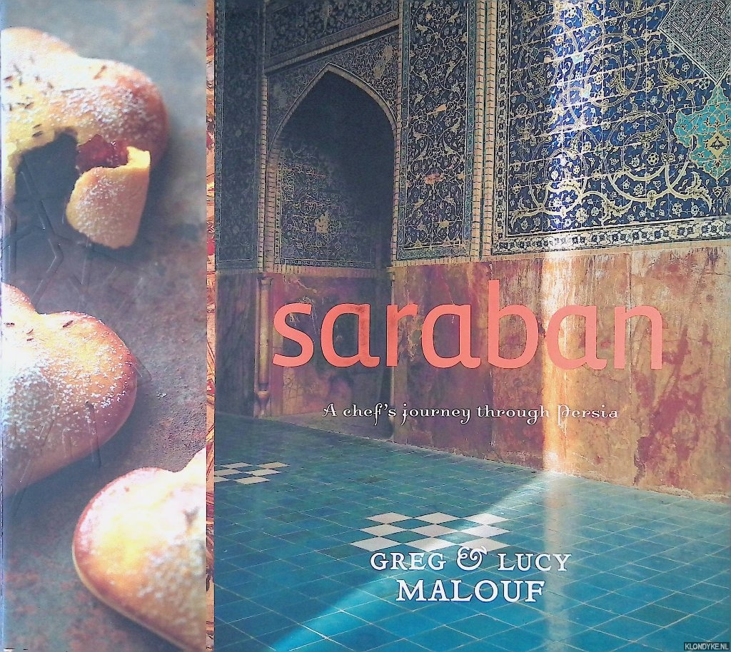 Malouf, Greg & Lucy Malouf - Saraban: a Chef's Journey Through Persia