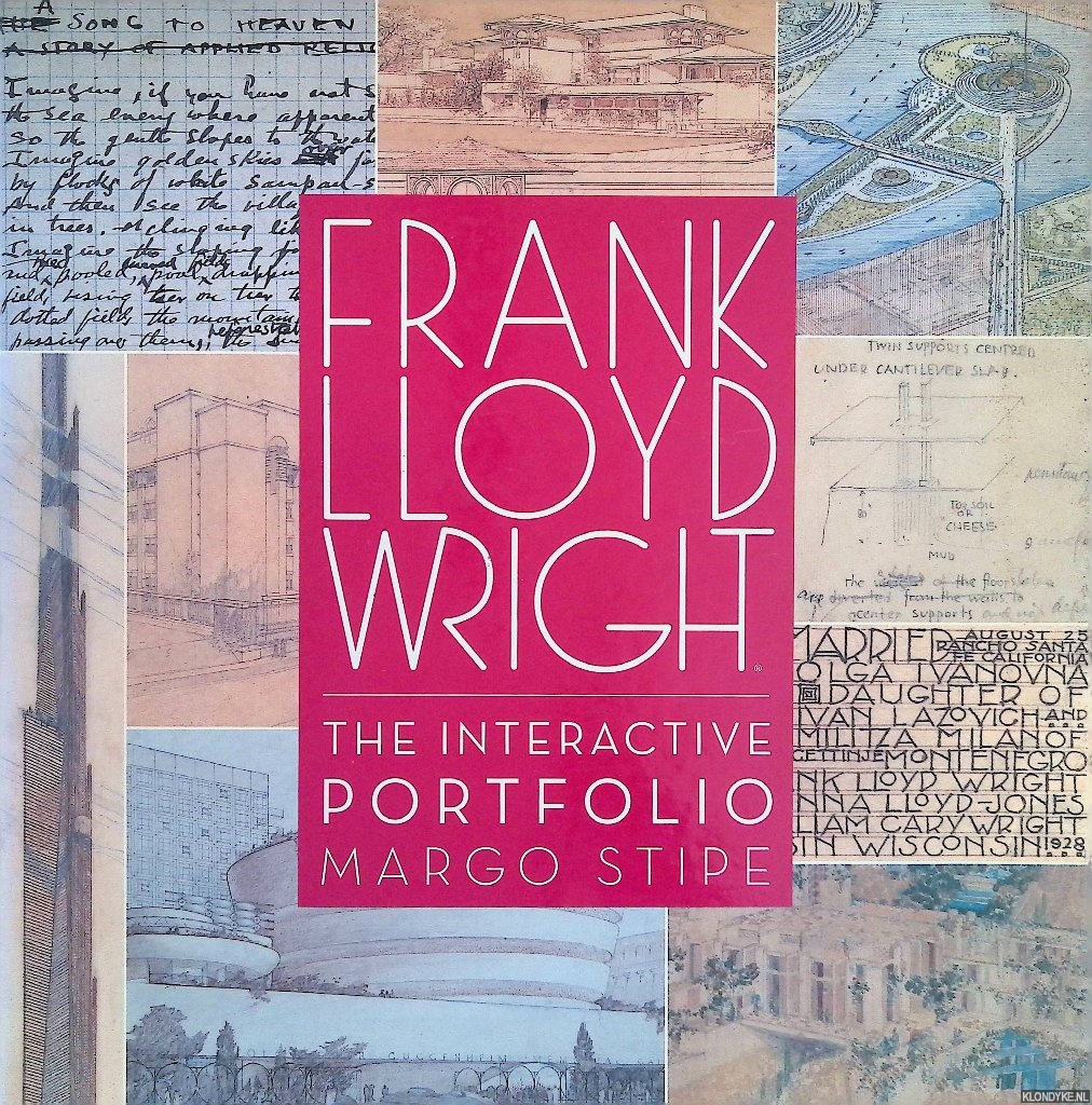 Stipe, Margo - Frank Lloyd Wright Interactive Portfolio: Rare, Removable Treasures, Hand-Drawn Sketches, Original Letters and More from the Official Archive