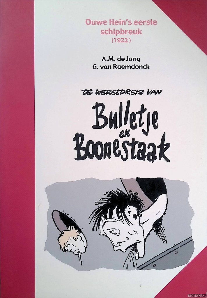 Jong, A.M. de & G. van Raemdonck - De wereldreis van Bulletje en Boonestaak 2: Ouwe Hein's eerste schipbreuk (1922)