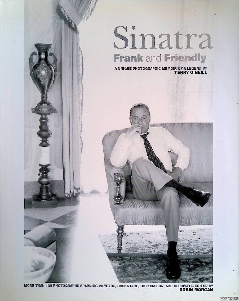 O'Neill, Terry - Sinatra: Frank & Friendly