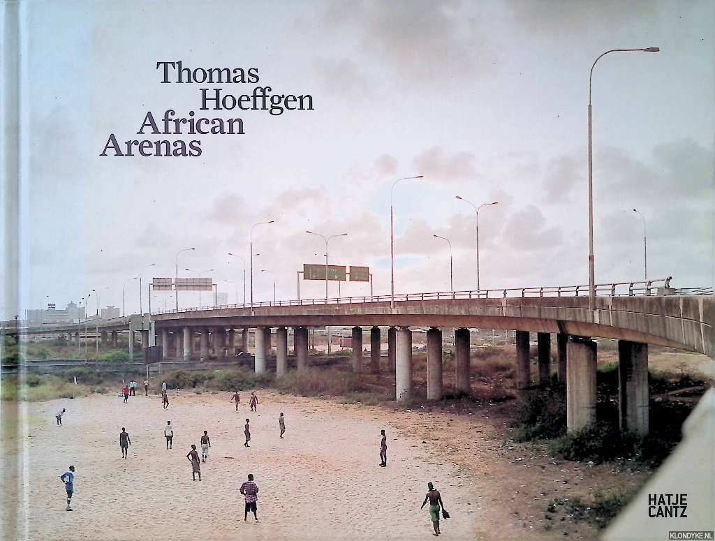 Hawkey, Ian - Thomas Hoeffgen: African Arenas