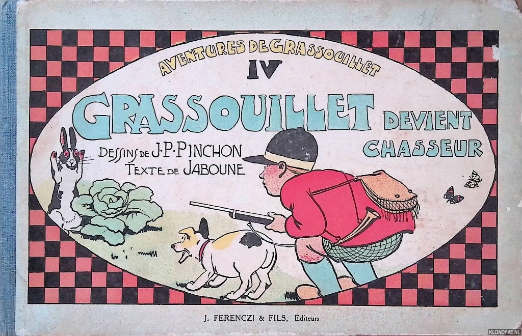 Jaboune (texte) & J.P. Pinchon (dessins de) - Aventures de Grassouillet IV: Grassouillet devient chasseur