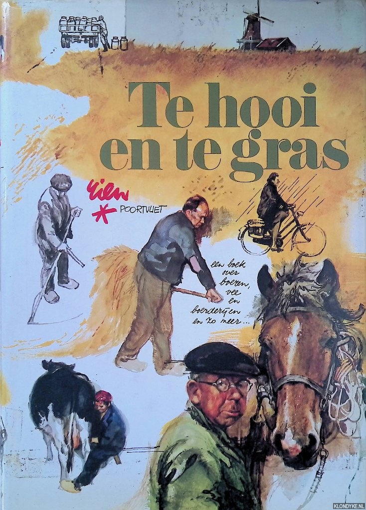 Poortvliet, Rien - Te hooi en te gras