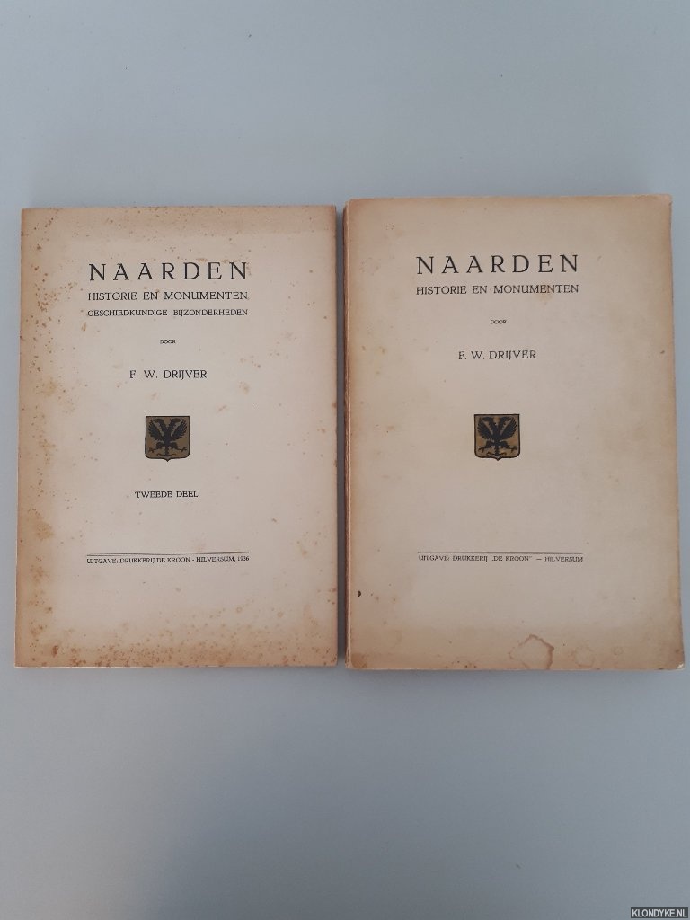Drijver, F.W. - Naarden: historie en monumenten (2 delen)