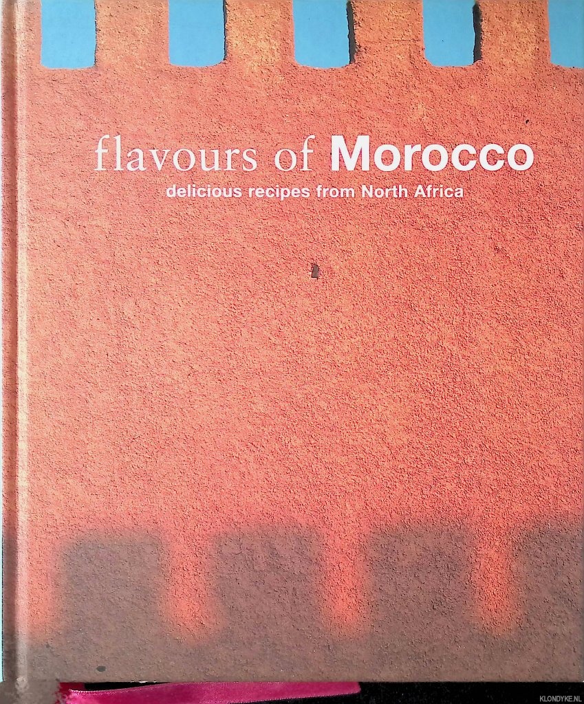 Basan, Ghillie - Flavours of Morocco: Delicious Recipes from North Africa