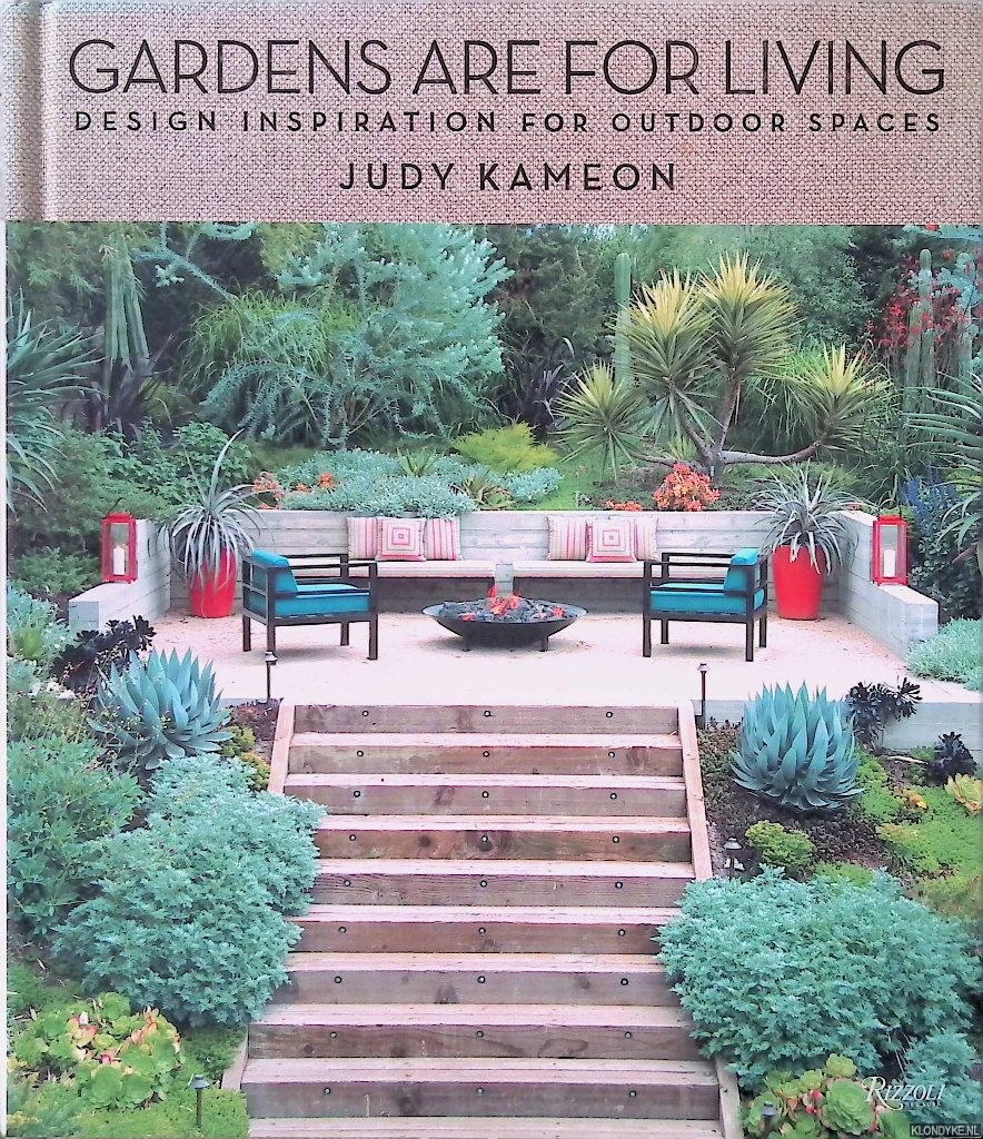 Kameon, Judy - Gardens Are For Living: Design Inspiration for Outdoor Spaces