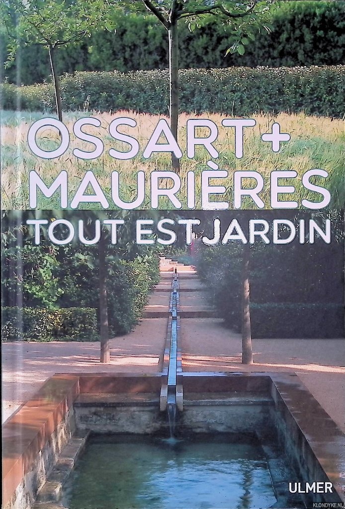 Maurires, Arnaud & ric Ossart - Tout est Jardin