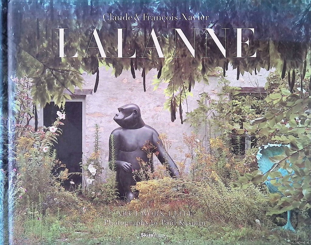 Kasmin, Paul Paul Kasmin - Claude and Francois-Xavier Lalanne: Art, Work, Life