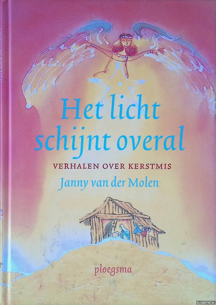 Molen, Janny van der - Het licht schijnt overal: verhalen over Kerstmis