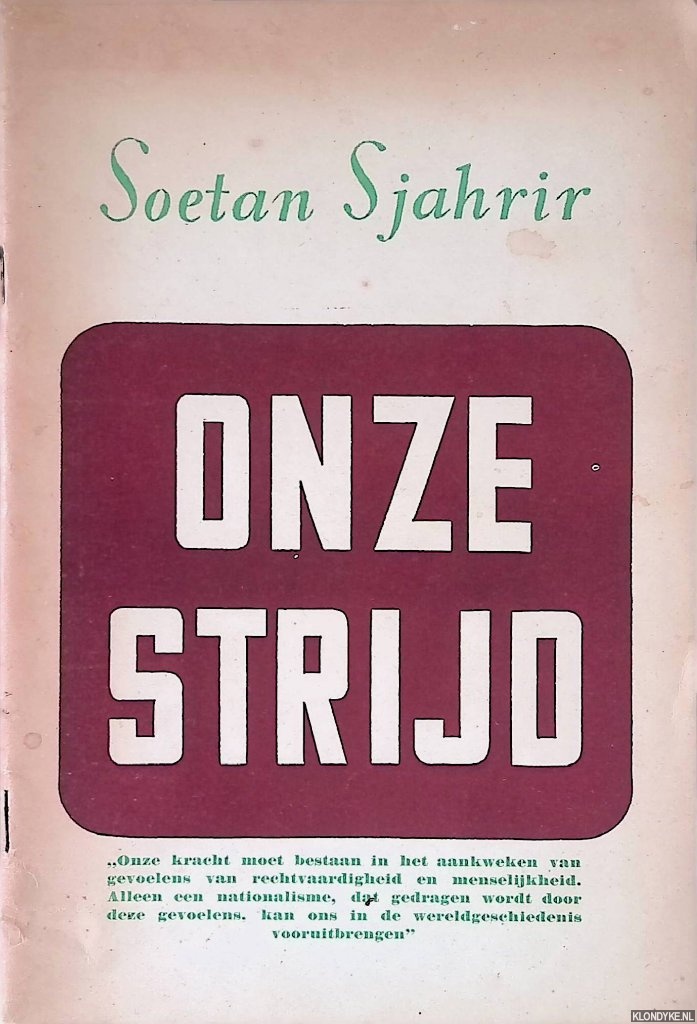 Sjahrir, Soetan - Onze strijd