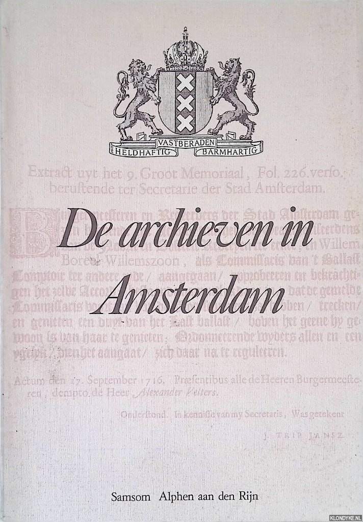 Hoek Ostende, J.H. van den & P.H.J. van der Laan & E. Lievense-Pelser - De archieven in Amsterdam
