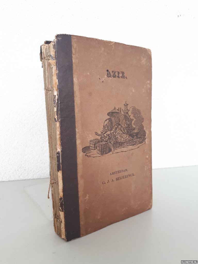 Taylor, Isaac & J. Olivier, Jz. (voor Nederlanders bewerkt door) - Merkwaardigheden uit alle bekende landen van Azie, voor hen die, tot eene leerzame uitspanning, in het hoekje van den haard, door vreemde landen willen reizen