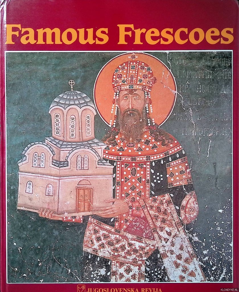 Mller, Paul Johannes & Miodrag Djordjevic (photography) - Famous Frescoes