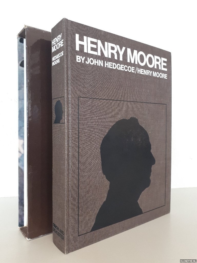 Hedgecoe, John & Henry Moore - Henry Moore