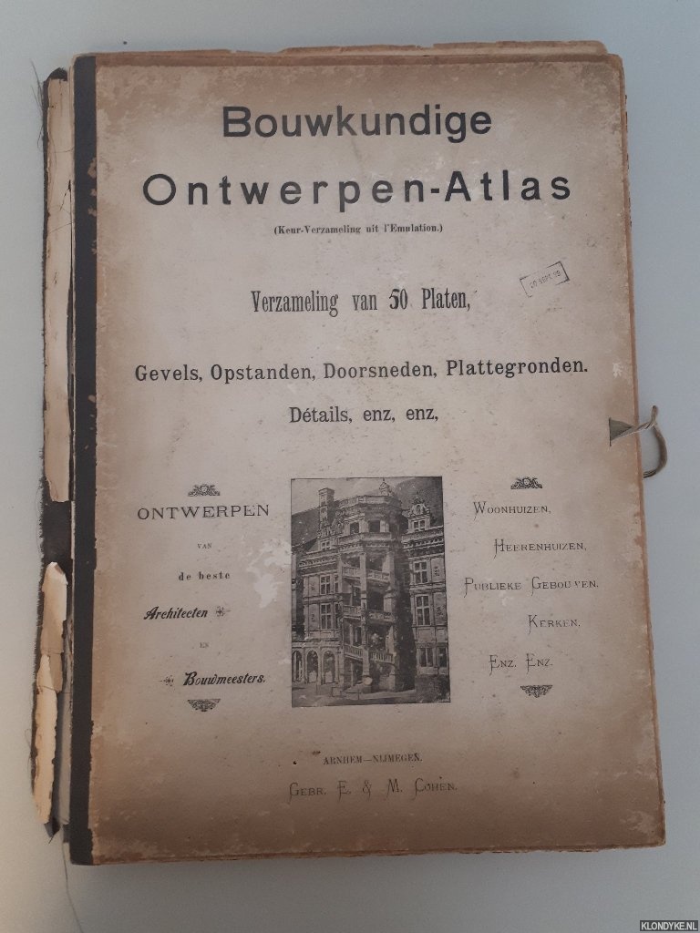 Gebr. E. & M. Cohen - Bouwkundige Ontwerpen-Atlas (Keur Verzameling uit l'Emulation.): Verzameling van 50 Platen, Gevels, Opstanden, Doorsneden, Plattegronden. Dtails, enz, enz.