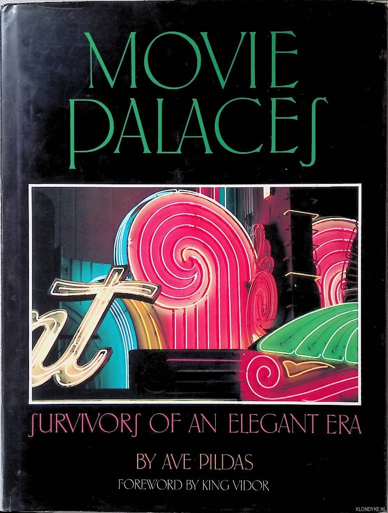 Pildas, Ave & King Vidor (foreword) - Movie Palaces: Survivors of an Elegant Era