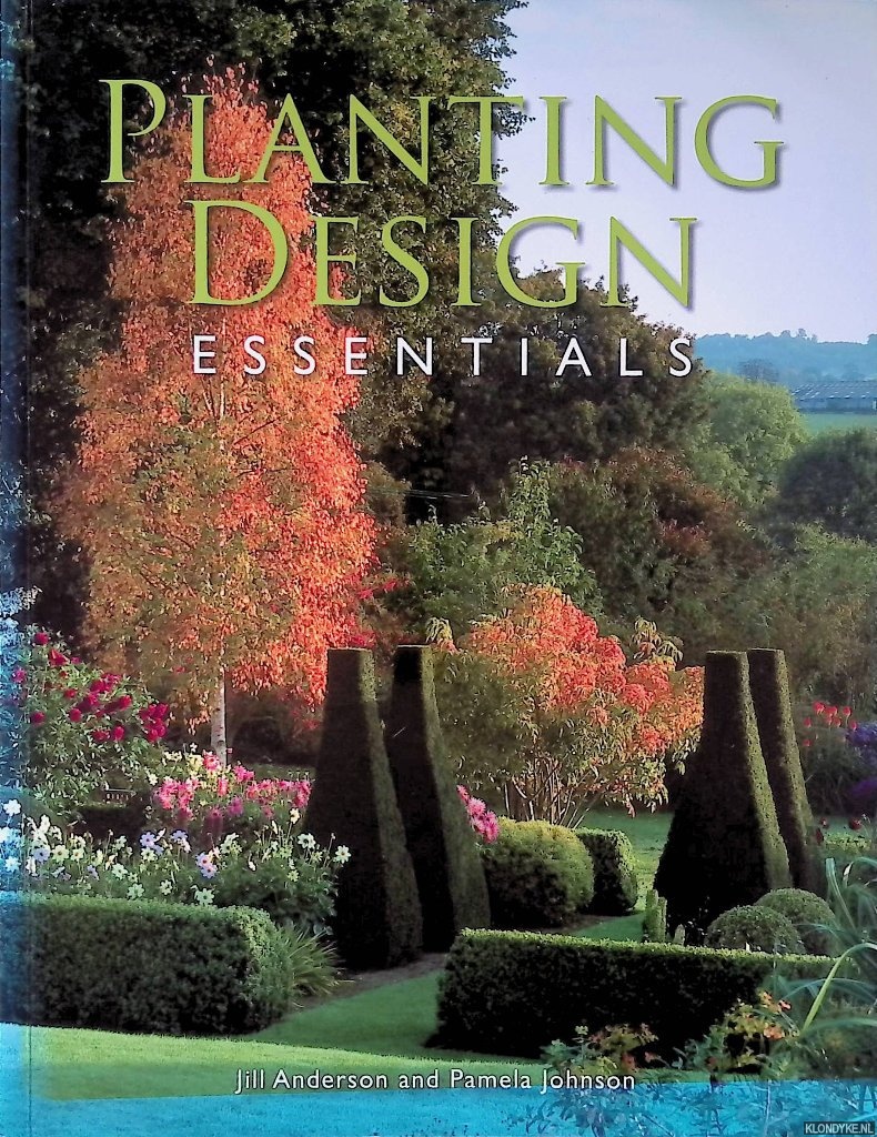 Anderson, Jill & Pamela Johnson - Planting Design Essentials