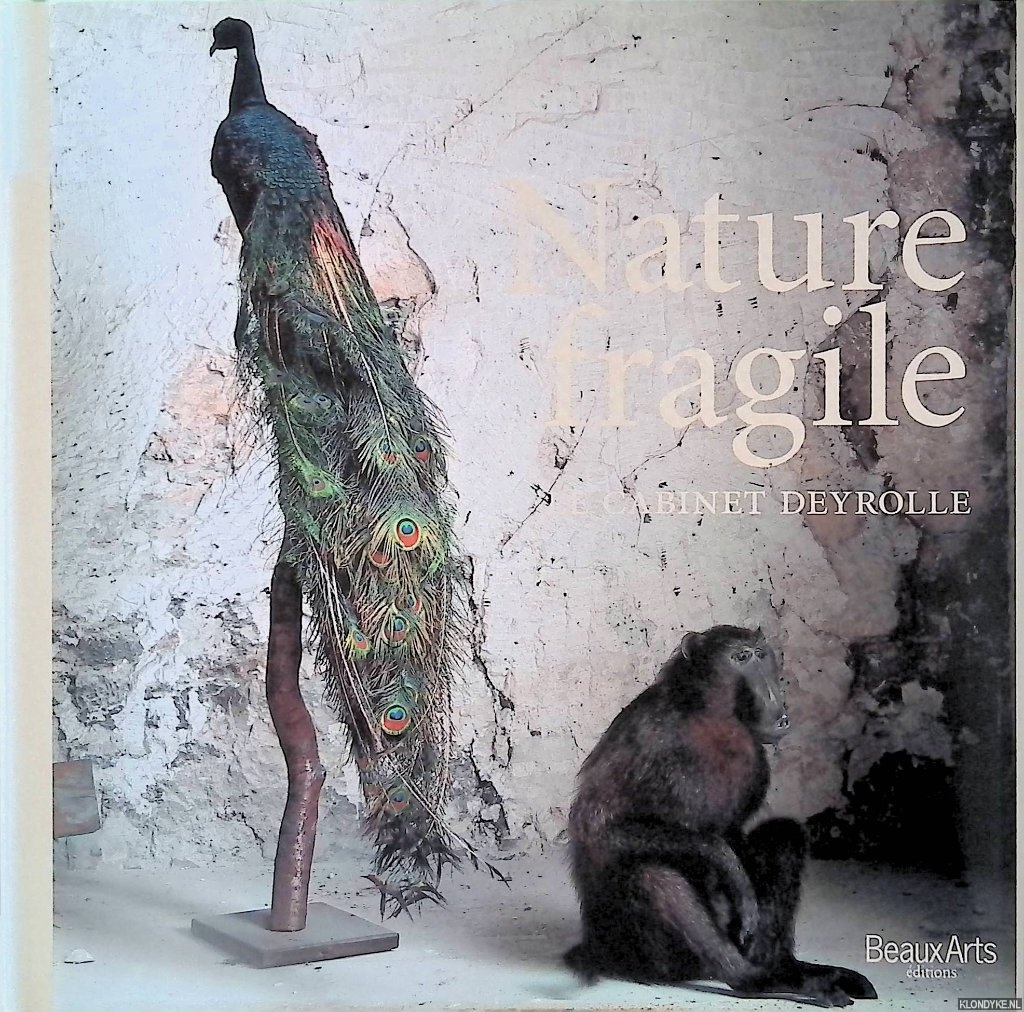 Broglie, Louis-Albert de & Patrick Mauris & Claude d'Anthenaise - Nature fragile: Le cabinet Deyrolle