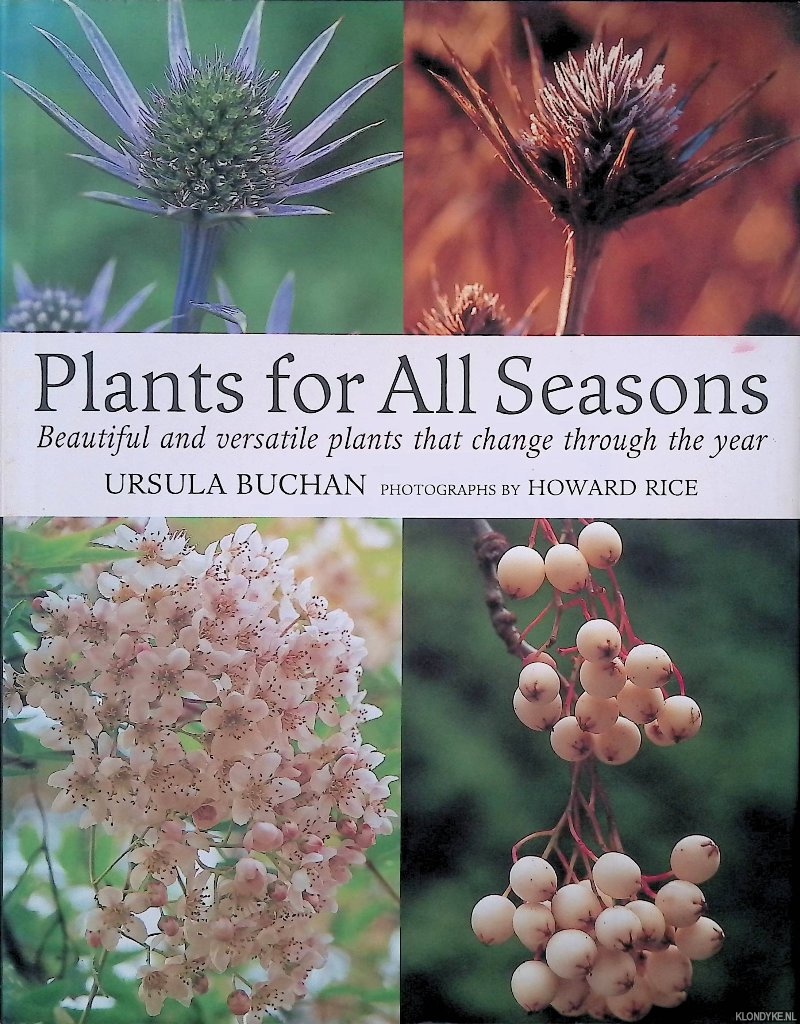 Buchan, Ursula - Plants for All Seasons: Beautiful and Versatile Plants That Change Through the Year