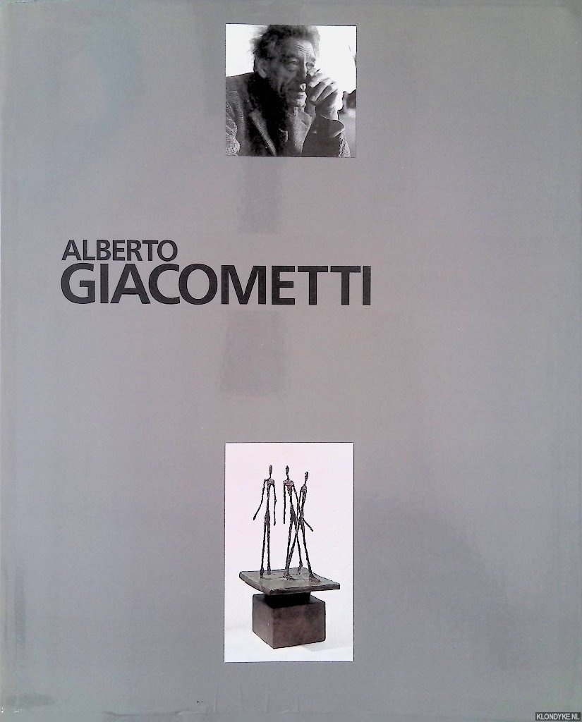 Bonnefoy, Yves - and others - Alberto Giacometti: sculptures, peintures, dessins