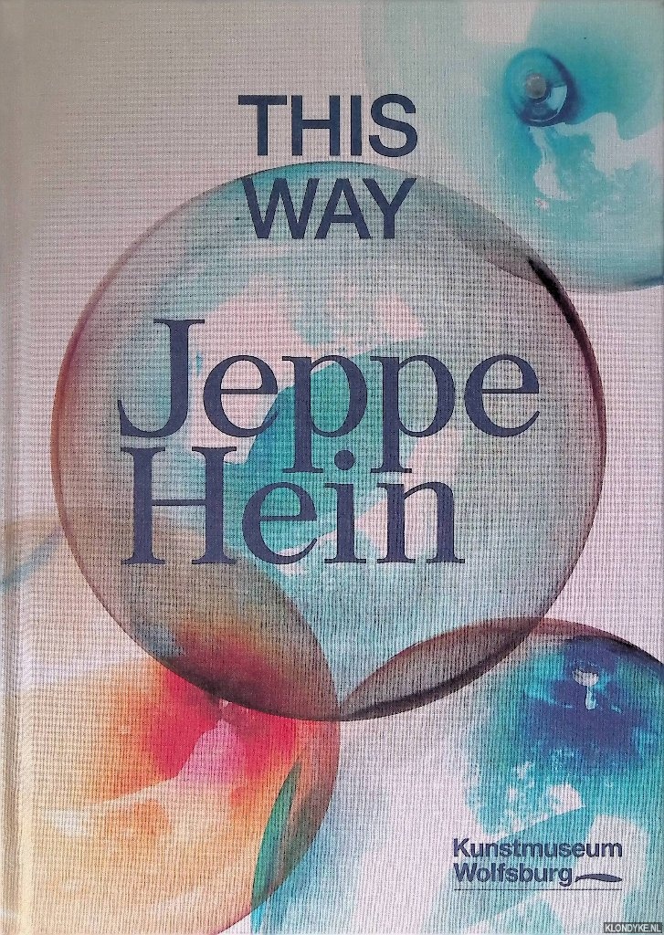 Beil, Ralf & Uta Ruhkamp - Jeppe Hein: This Way