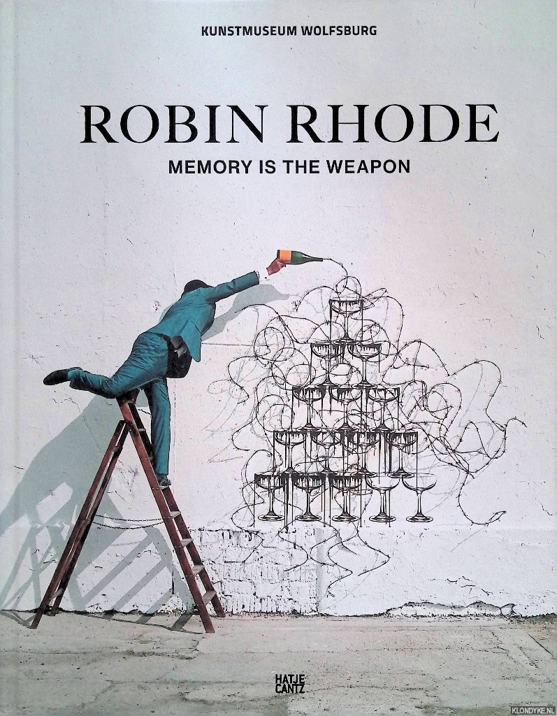Ruhkamp, Uta - Robin Rhode: Memory is the Weapon
