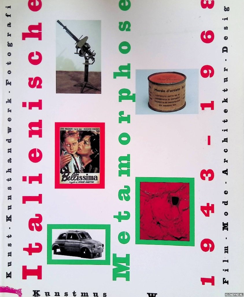 Tuyl, Gijs van - and others - Die italienische Metamorphose, 1943-1968: Kunst, Kunsthandwerk, Fotografie, Film, Mode, Architektur, Design