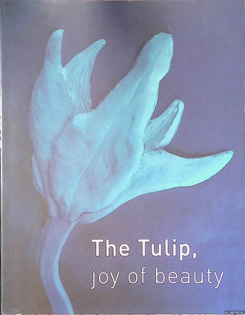 Hilst, Ronald van der - De tulp in Antwerpen = The Tulip in Antwerp
