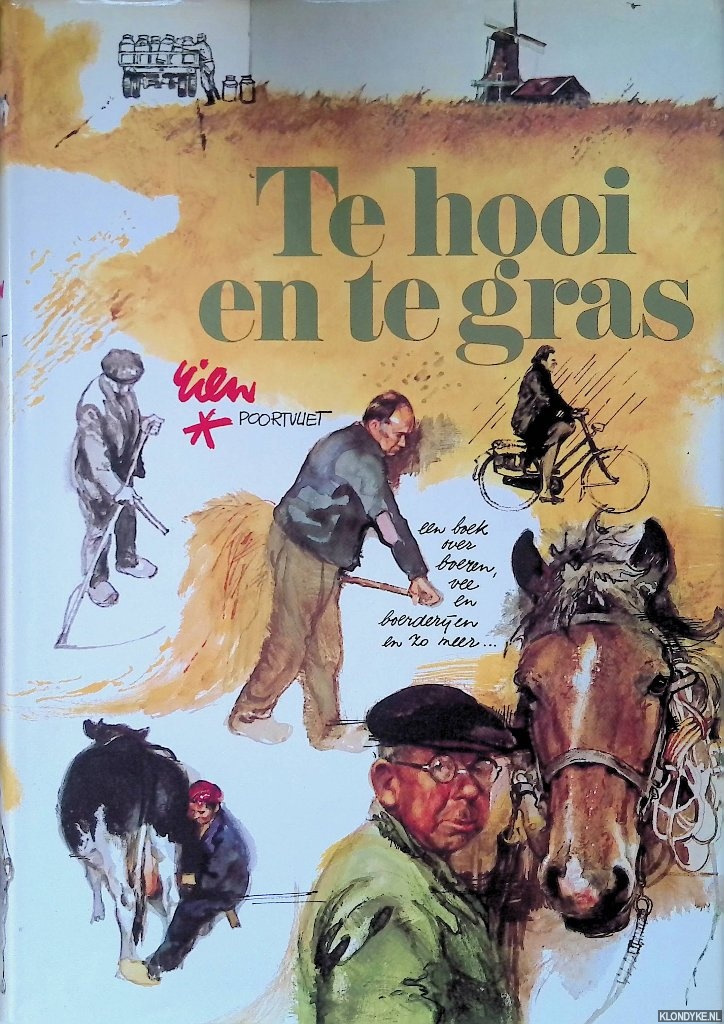 Poortvliet, Rien - Te hooi en te gras