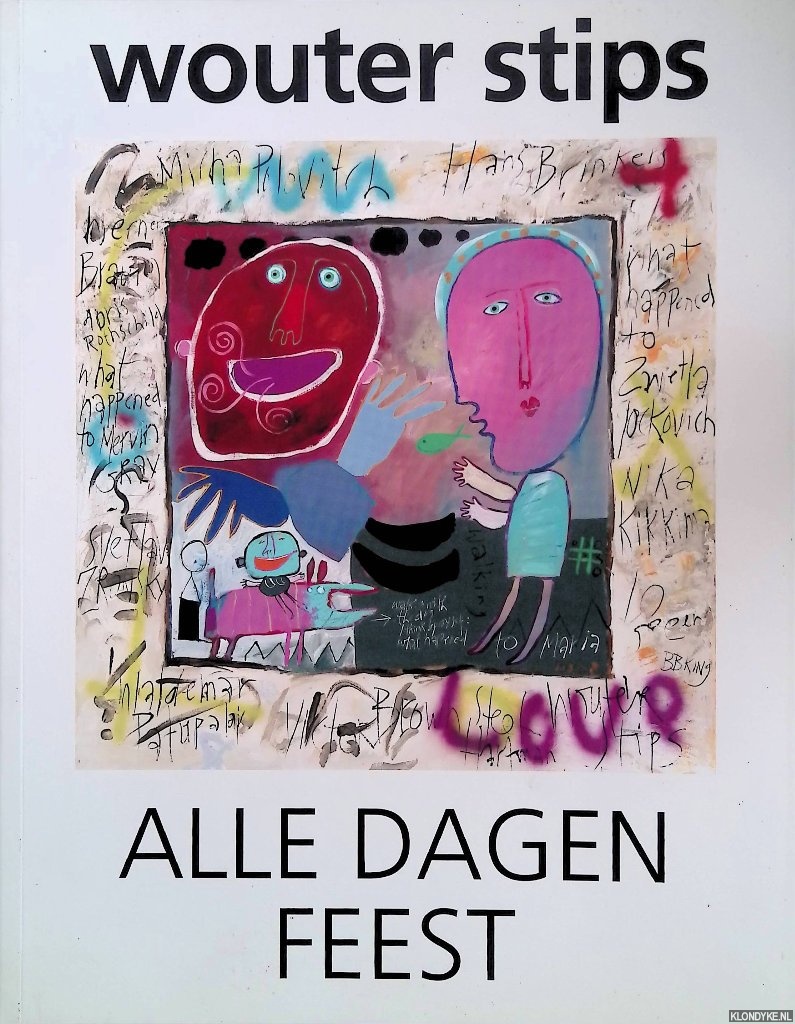 Stips, Wouter - Wouter Stips: Alle dagen feest