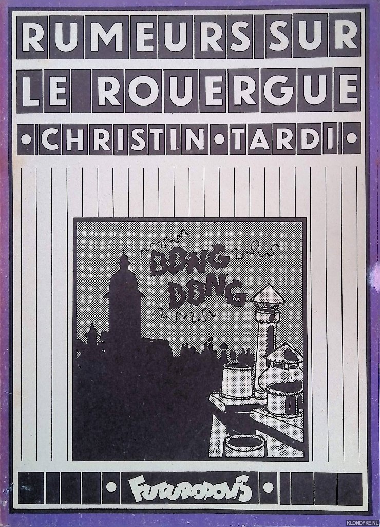 Christin, Pierre & Jacques Tardi - Rumeurs sur le Rouergue