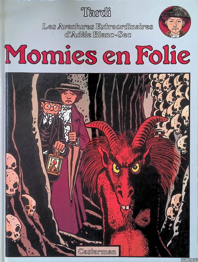 Tardi, Jacques - Les Aventures Extraordinaires d'Adle Blanc-Sec: Momies en folie