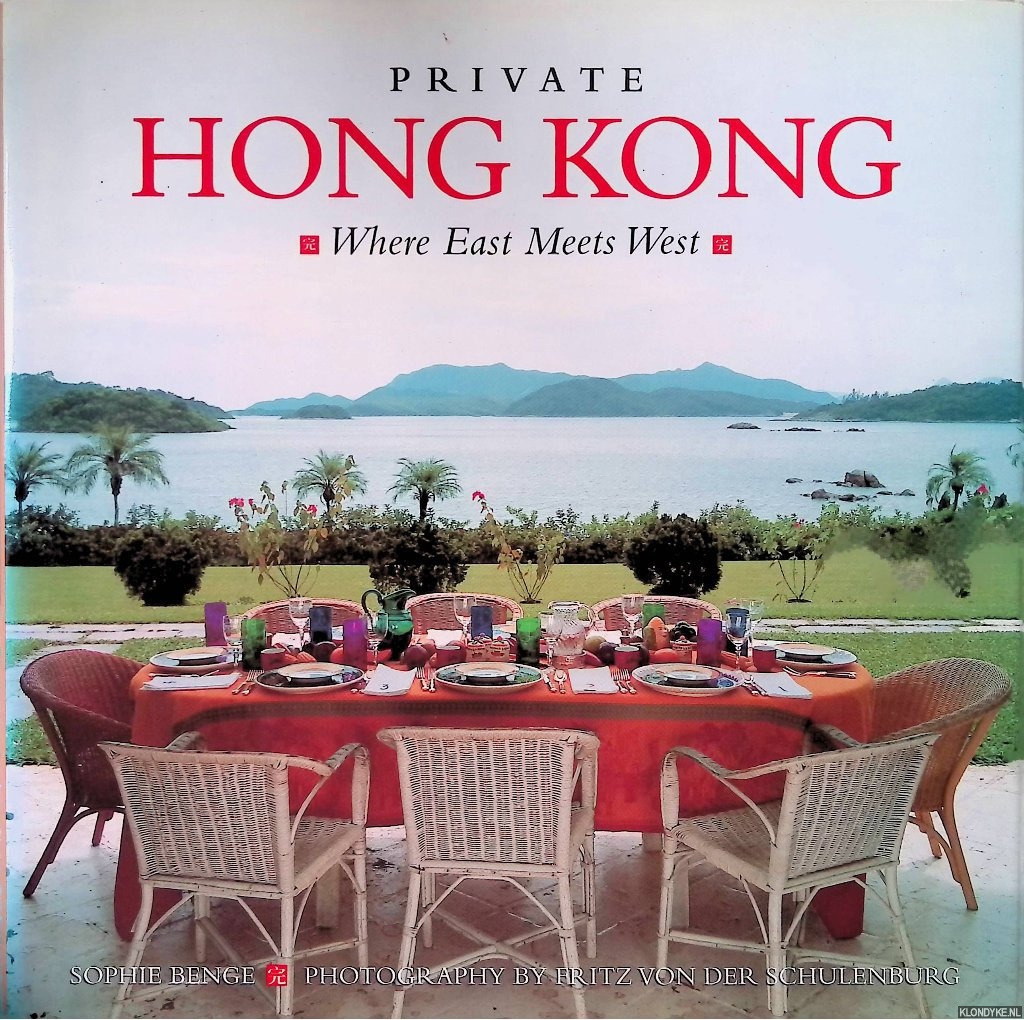 Benge, Sophie - Private Hong Kong: Where East Meets West