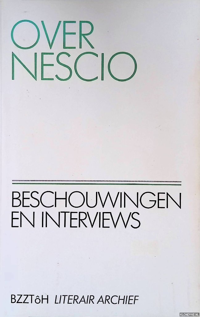 Frerichs, Lieneke (redactie) - Over Nescio: Beschouwingen en interviews