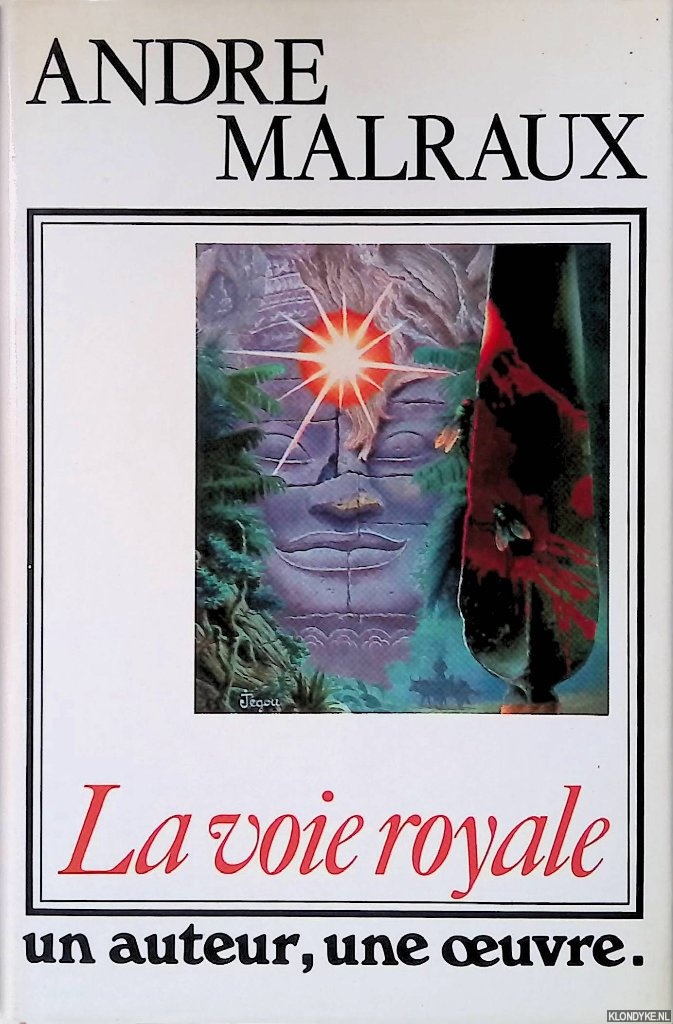 Malraux, Andr - La voie toyale