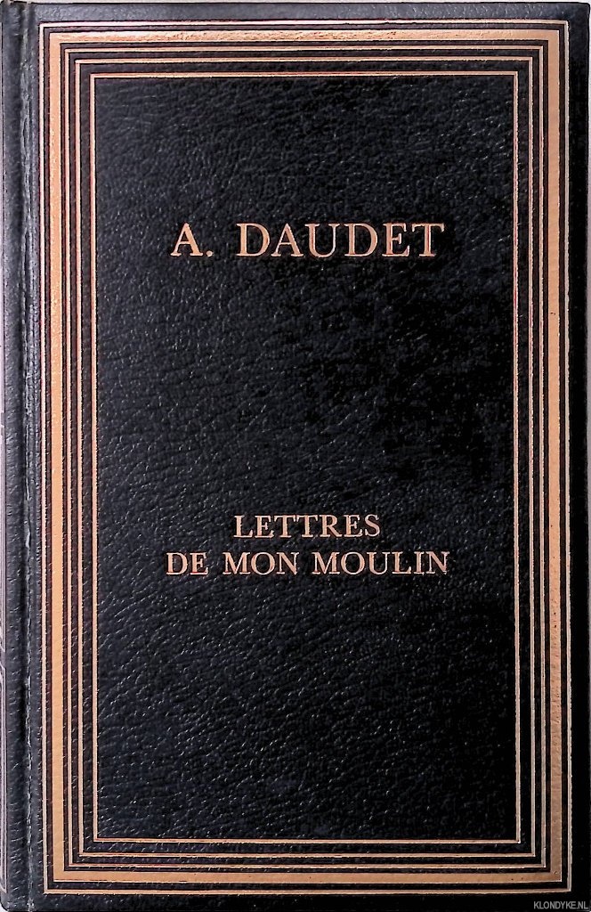 Daudet, Alphonse - Lettres de mon moulin