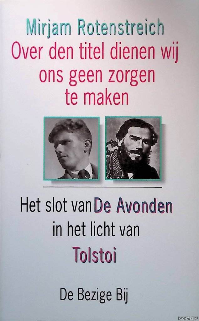 Rotenstreich, Mirjam - Over den titel dienen wij ons geen zorgen te maken: Het slot van De Avonden in het licht van Tolstoi