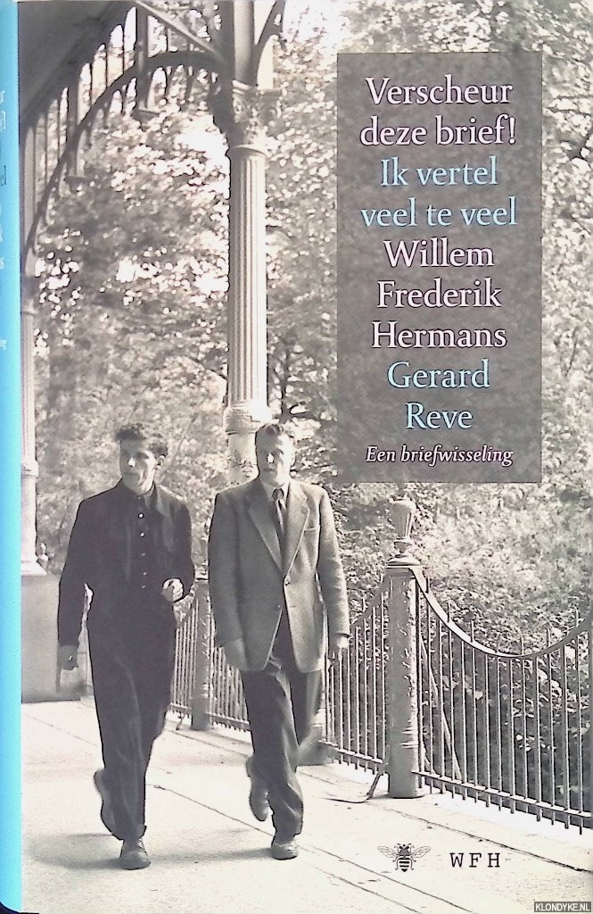 Hermans, Willem Frederik & Gerard Reve - Verscheur deze brief! Ik vertel veel te veel