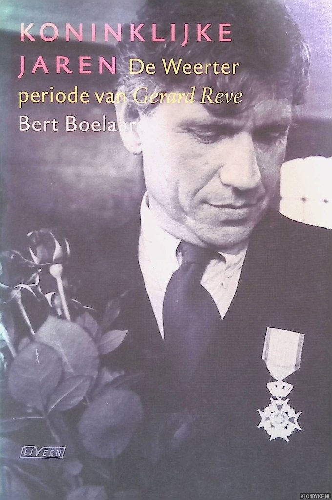 Boelaars, Bert - Koninklijke jaren: De Weerter periode van Gerard Reve