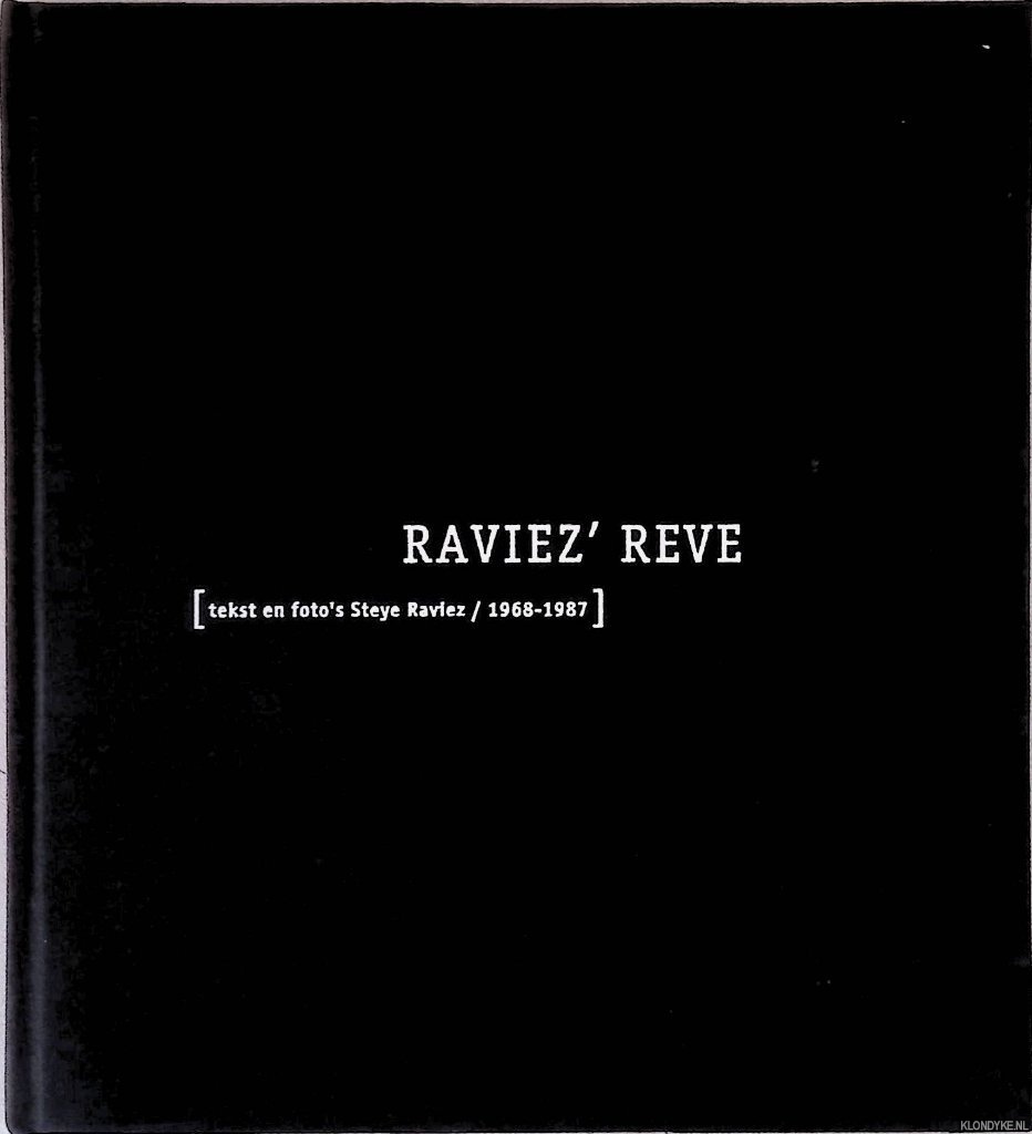Raviez, Steye (tekst en foto's) - Raviez' Reve