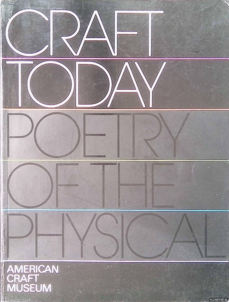 Smith, Paul J. & Edward Lucie-Smith - American Craft Today: Poetry of the Physical